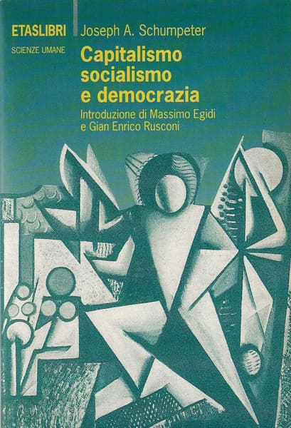 Schumpeter e il destino del capitalismo moderno: innovazione, crisi e democrazia